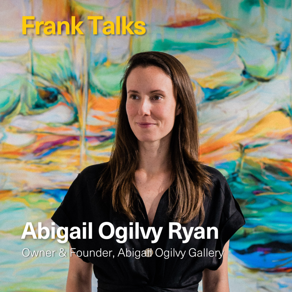 Abigail Ogilvy Ryan – Owner & Founder, Abigail Ogilvy Gallery